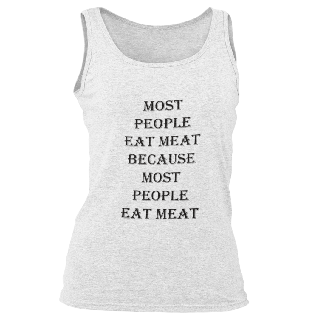 Most People eat Meat - Organic Top