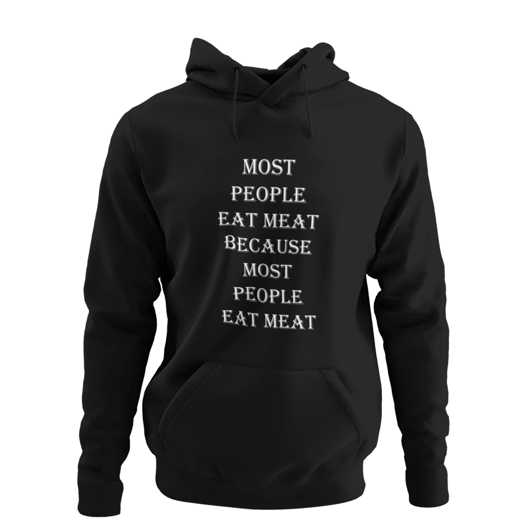 Most People eat Meat - Organic Hoodie