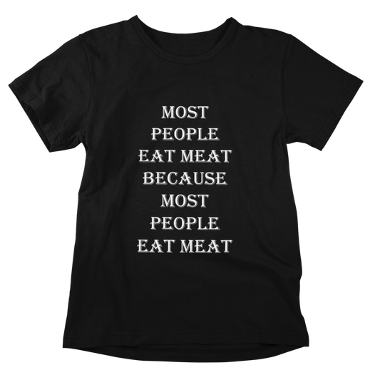 Most People eat Meat - Organic Shirt