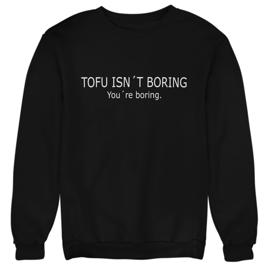 Boring - Organic Sweatshirt