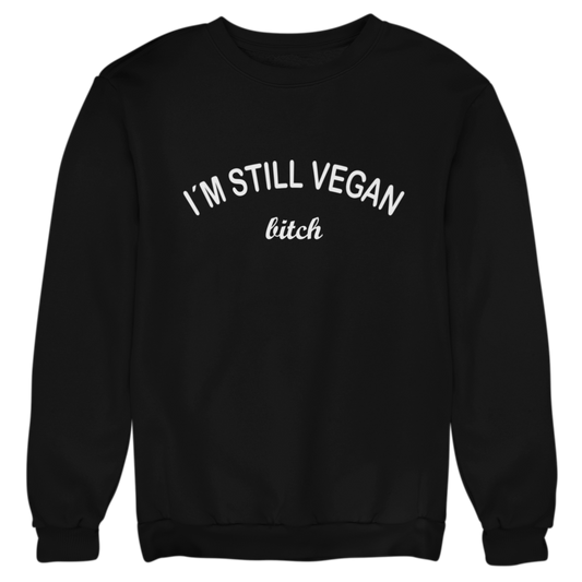 Still Vegan - Organic Sweatshirt