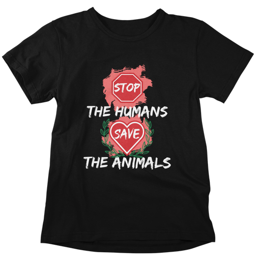 Stop the Humans - Organic Shirt